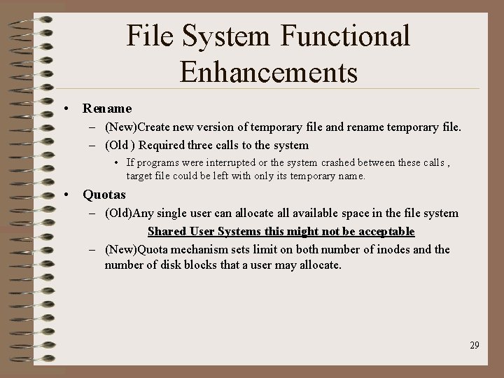 File System Functional Enhancements • Rename – (New)Create new version of temporary file and