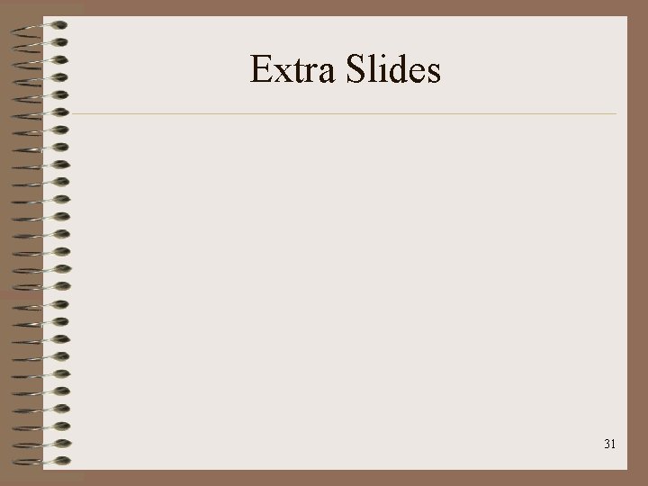 Extra Slides 31 