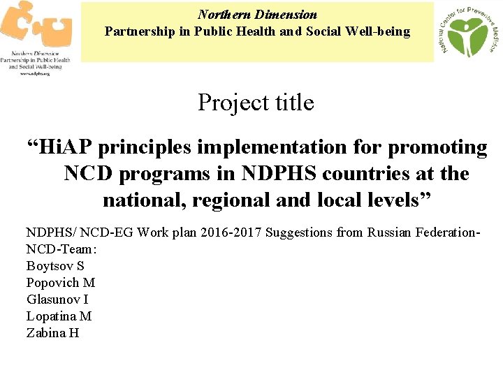Northern Dimension Partnership in Public Health and Social Well-being Project title “Hi. AP principles