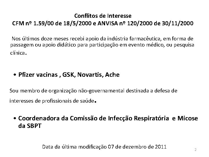 Conflitos de Interesse CFM nº 1. 59/00 de 18/5/2000 e ANVISA nº 120/2000 de