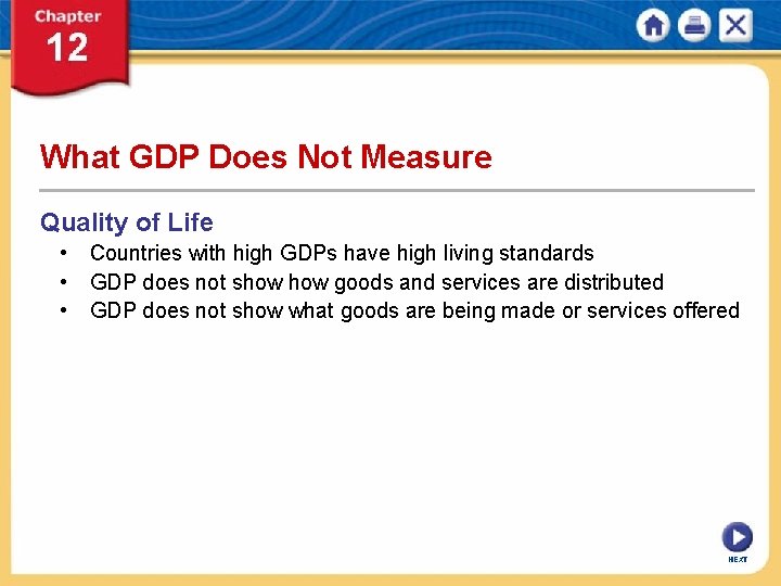 What GDP Does Not Measure Quality of Life • Countries with high GDPs have