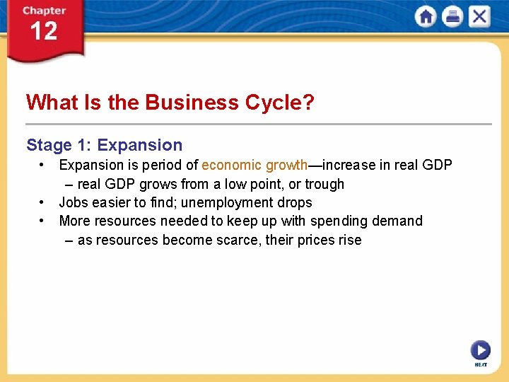 What Is the Business Cycle? Stage 1: Expansion • Expansion is period of economic