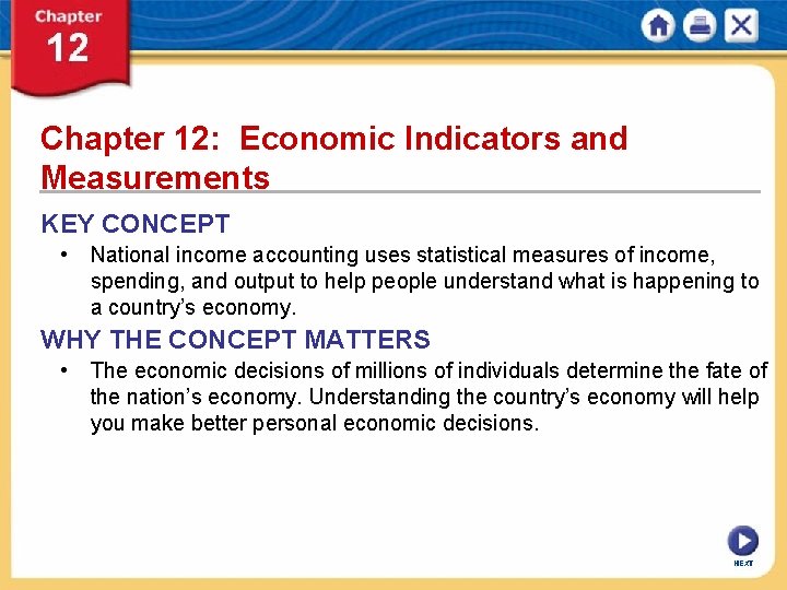 Chapter 12: Economic Indicators and Measurements KEY CONCEPT • National income accounting uses statistical