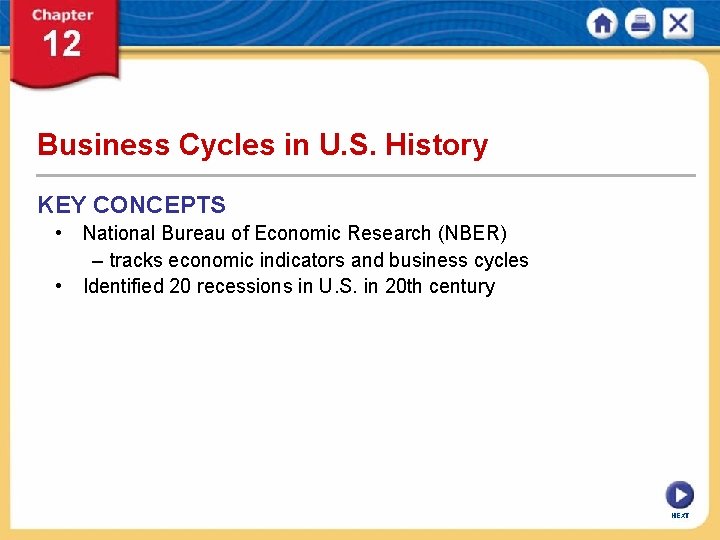 Business Cycles in U. S. History KEY CONCEPTS • National Bureau of Economic Research