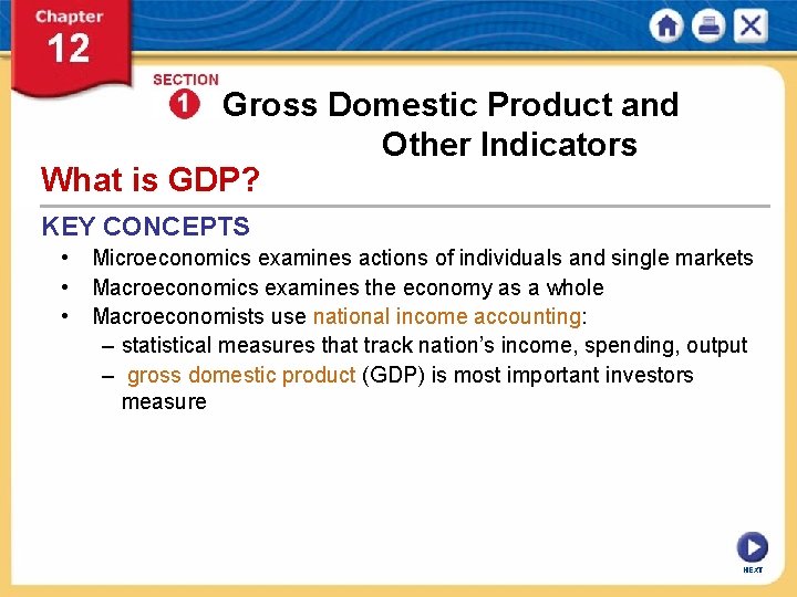 Gross Domestic Product and Other Indicators What is GDP? KEY CONCEPTS • Microeconomics examines