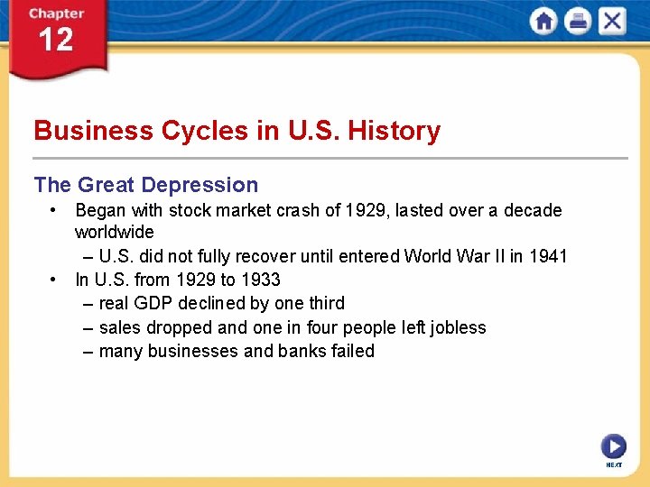 Business Cycles in U. S. History The Great Depression • Began with stock market
