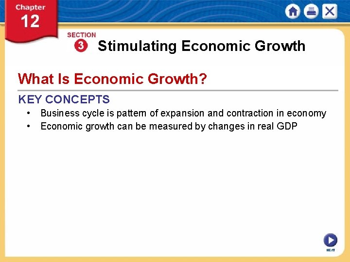 Stimulating Economic Growth What Is Economic Growth? KEY CONCEPTS • Business cycle is pattern