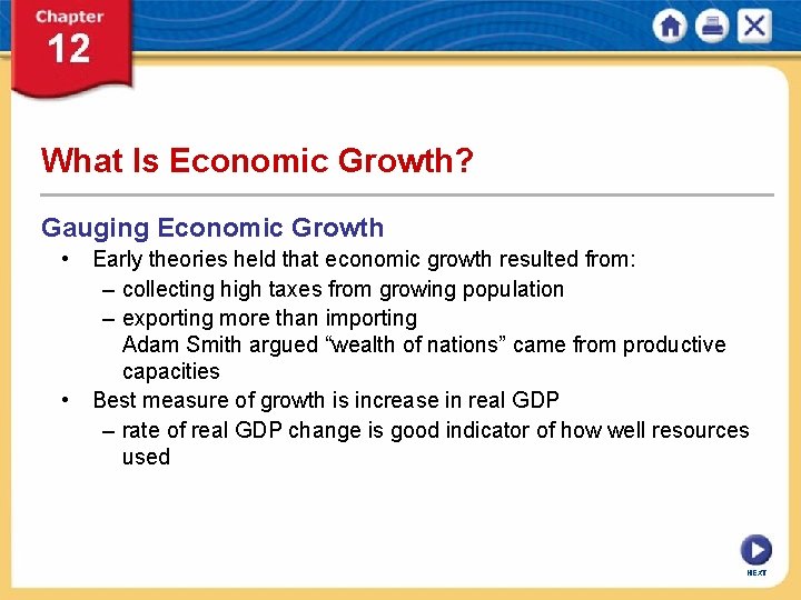 What Is Economic Growth? Gauging Economic Growth • Early theories held that economic growth