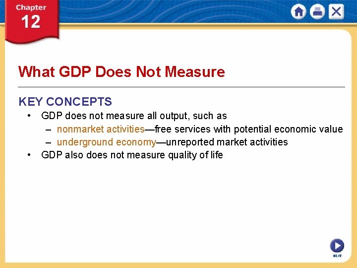 What GDP Does Not Measure KEY CONCEPTS • GDP does not measure all output,