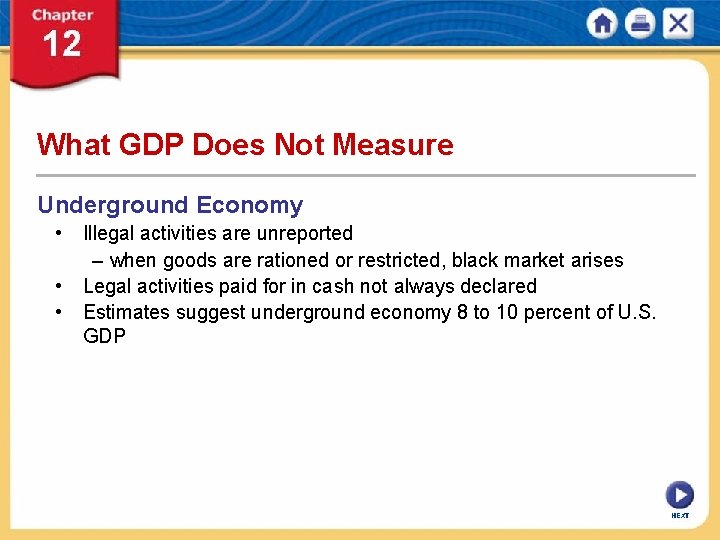 What GDP Does Not Measure Underground Economy • Illegal activities are unreported – when