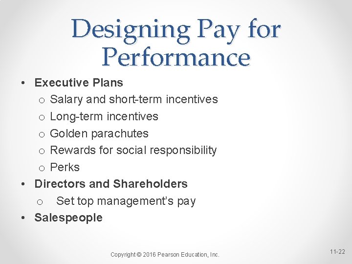 Designing Pay for Performance • Executive Plans o Salary and short-term incentives o Long-term