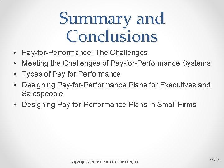 Summary and Conclusions • • Pay-for-Performance: The Challenges Meeting the Challenges of Pay-for-Performance Systems