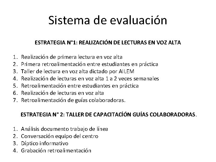 Sistema de evaluación ESTRATEGIA N° 1: REALIZACIÓN DE LECTURAS EN VOZ ALTA 1. 2.