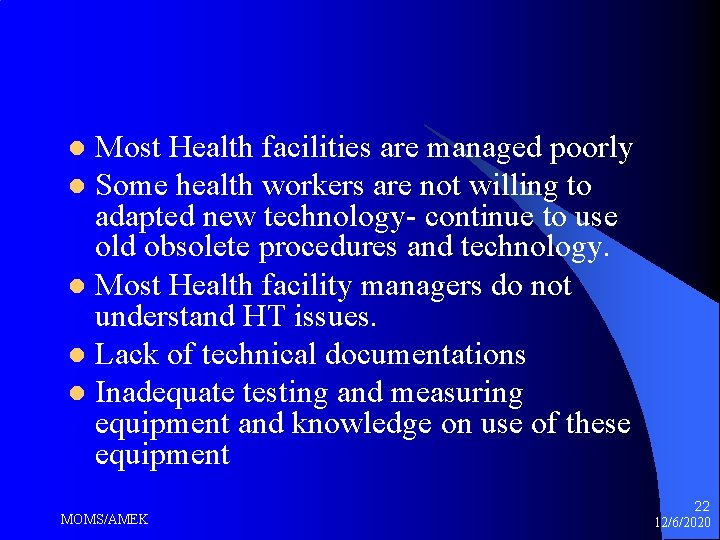 Most Health facilities are managed poorly l Some health workers are not willing to Most Health facilities are managed poorly l Some health workers are not willing to