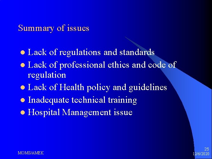 Summary of issues Lack of regulations and standards l Lack of professional ethics and Summary of issues Lack of regulations and standards l Lack of professional ethics and