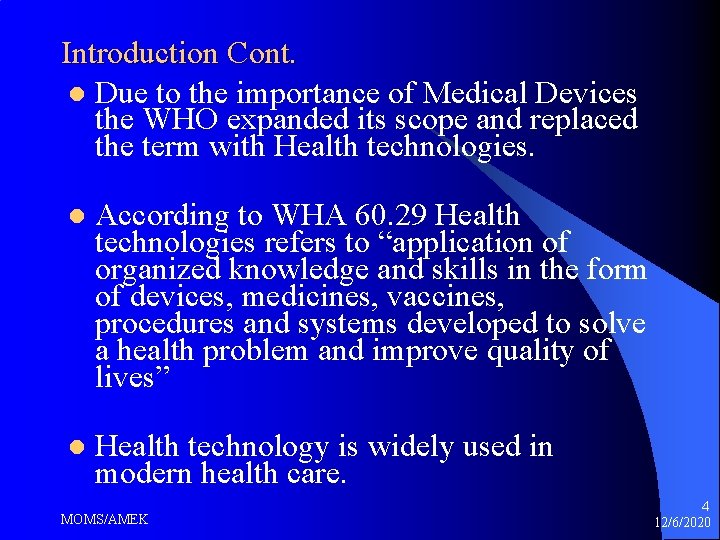 Introduction Cont. l Due to the importance of Medical Devices the WHO expanded its Introduction Cont. l Due to the importance of Medical Devices the WHO expanded its