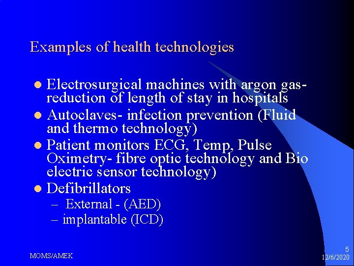 Examples of health technologies Electrosurgical machines with argon gasreduction of length of stay in Examples of health technologies Electrosurgical machines with argon gasreduction of length of stay in