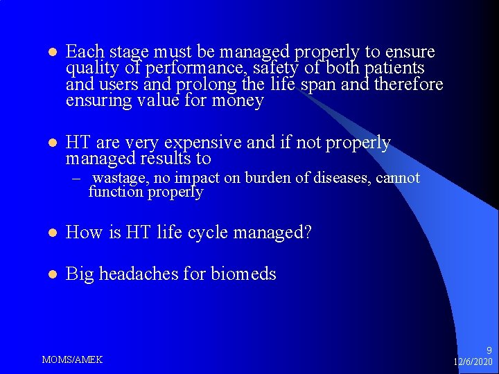 l Each stage must be managed properly to ensure quality of performance, safety of l Each stage must be managed properly to ensure quality of performance, safety of