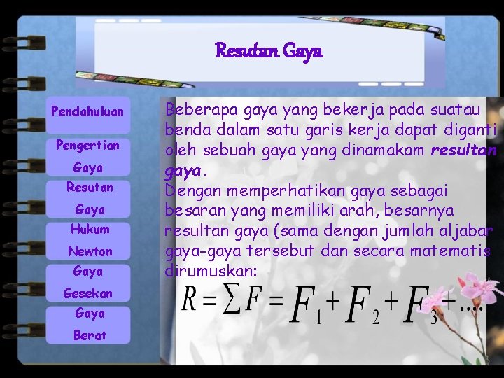 Resutan Gaya Pendahuluan Pengertian Gaya Resutan Gaya Hukum Newton Gaya Gesekan Gaya Berat Beberapa