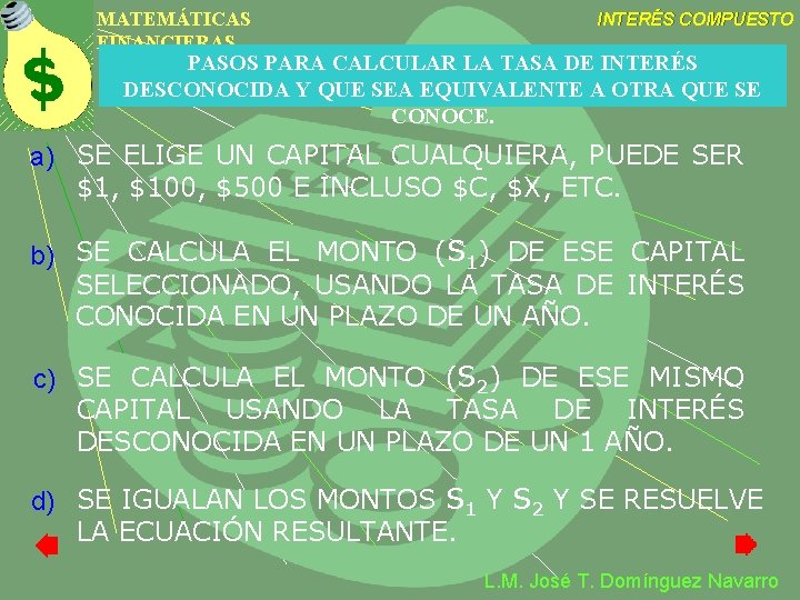 MATEMÁTICAS FINANCIERAS INTERÉS COMPUESTO PASOS PARA CALCULAR LA TASA DE INTERÉS DESCONOCIDA Y QUE MATEMÁTICAS FINANCIERAS INTERÉS COMPUESTO PASOS PARA CALCULAR LA TASA DE INTERÉS DESCONOCIDA Y QUE