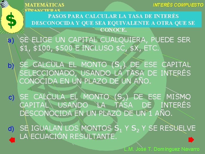 MATEMÁTICAS FINANCIERAS INTERÉS COMPUESTO PASOS PARA CALCULAR LA TASA DE INTERÉS DESCONOCIDA Y QUE