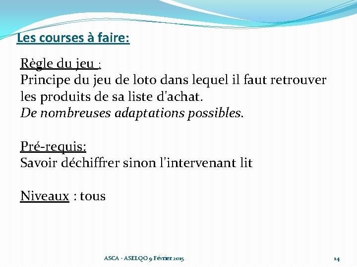 Les courses à faire: Règle du jeu : Principe du jeu de loto dans