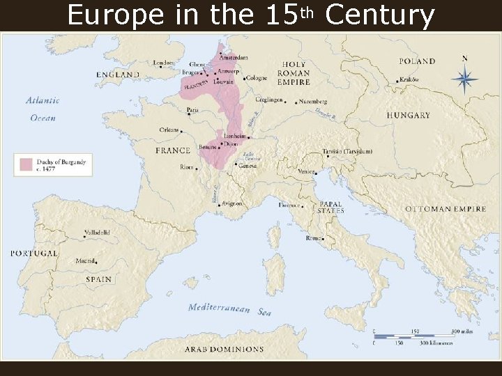 Europe in the 15 th Century 