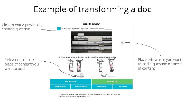 Example of transforming a doc Click to edit a previously created question Pick a