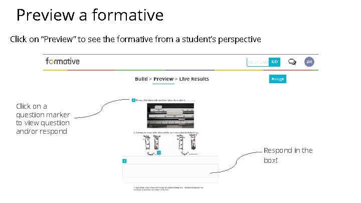Preview a formative Click on “Preview” to see the formative from a student’s perspective