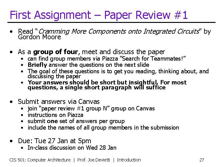 First Assignment – Paper Review #1 • Read “Cramming More Components onto Integrated Circuits”