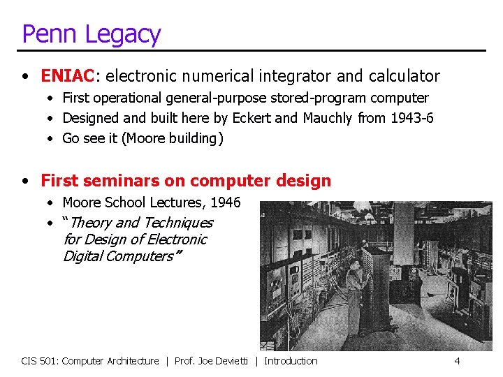 Penn Legacy • ENIAC: electronic numerical integrator and calculator • First operational general-purpose stored-program