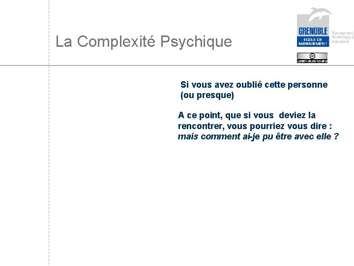 La Complexité Psychique Si vous avez oublié cette personne (ou presque) A ce point,