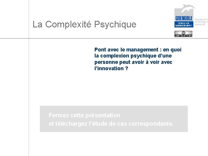 La Complexité Psychique Pont avec le management : en quoi la complexion psychique d’une