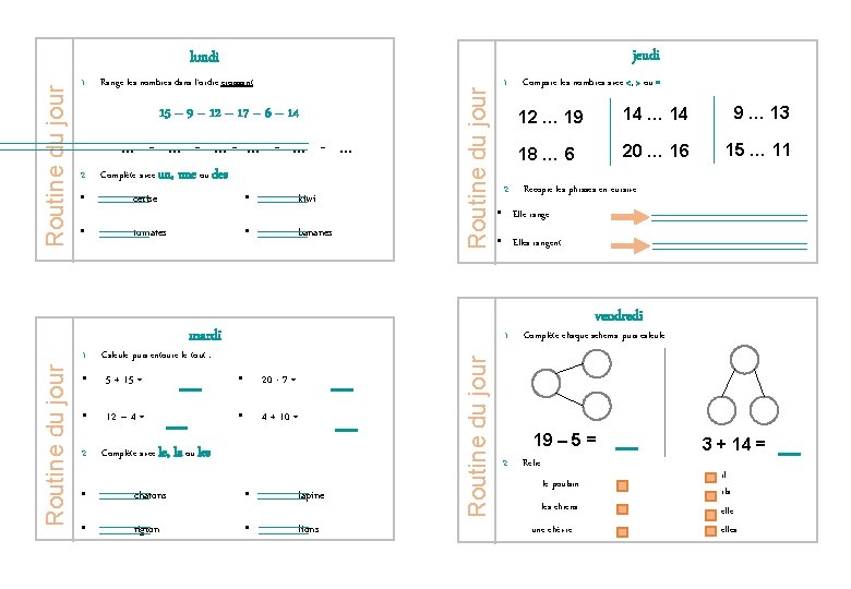 jeudi 1. Range les nombres dans l’ordre croissant. 15 – 9 – 12 –