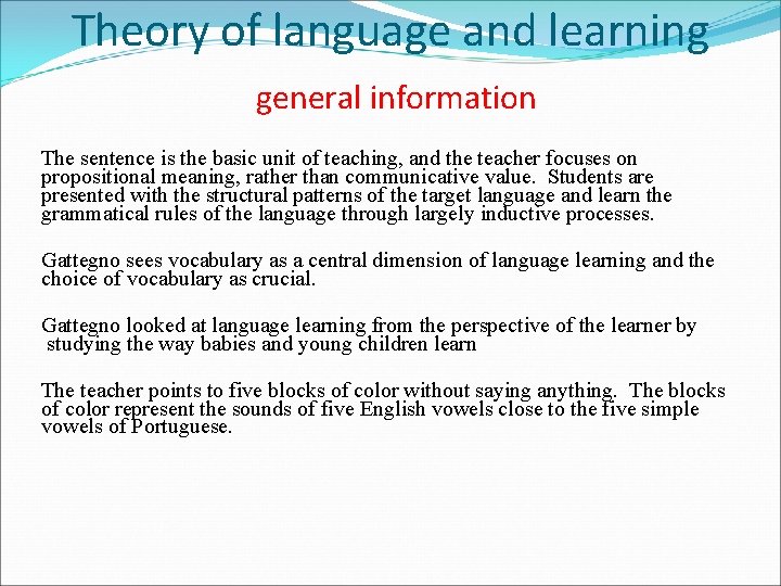 Theory of language and learning general information The sentence is the basic unit of
