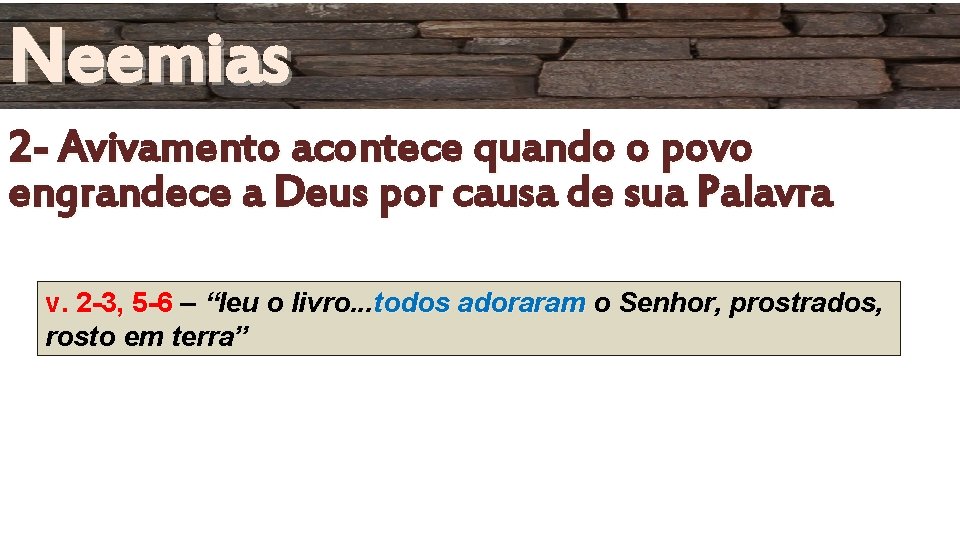 Neemias 2 - Avivamento acontece quando o povo engrandece a Deus por causa de