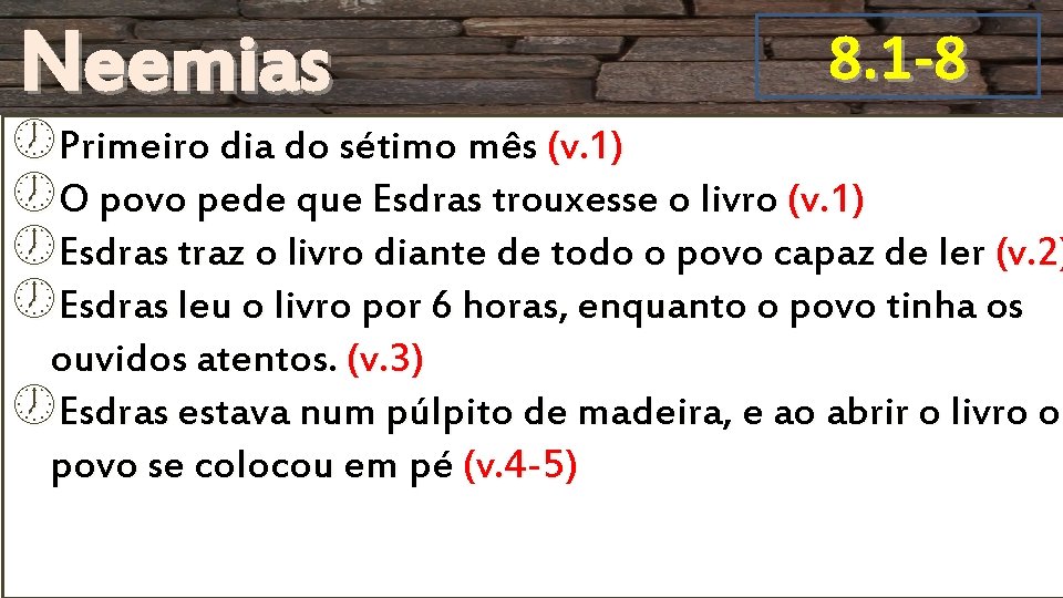 Neemias 8. 1 -8 Primeiro dia do sétimo mês (v. 1) O povo pede