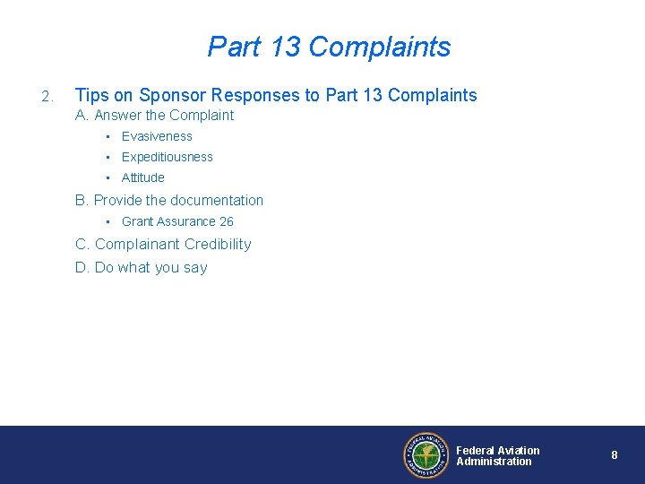 Part 13 Complaints 2. Tips on Sponsor Responses to Part 13 Complaints A. Answer