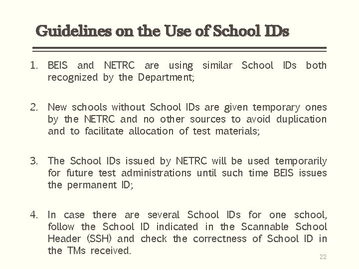 Guidelines on the Use of School IDs 1. BEIS and NETRC are using similar