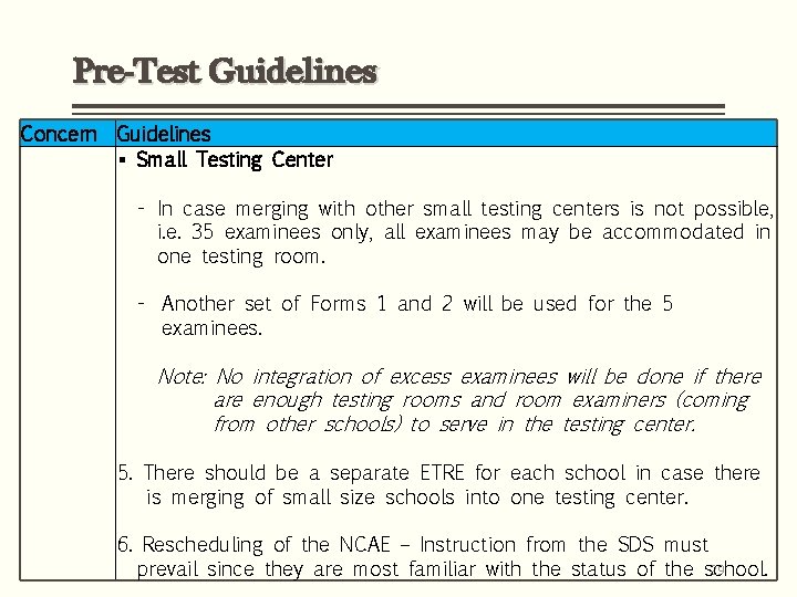 Pre-Test Guidelines Concern Guidelines § Small Testing Center - In case merging with other