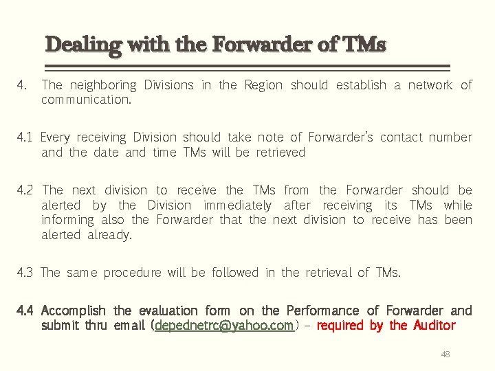 Dealing with the Forwarder of TMs 4. The neighboring Divisions in the Region should