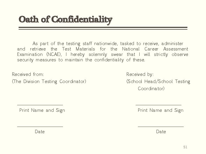 Oath of Confidentiality As part of the testing staff nationwide, tasked to receive, administer