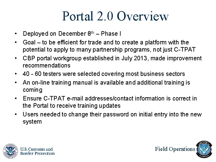 Portal 2. 0 Overview • Deployed on December 8 th – Phase I • Portal 2. 0 Overview • Deployed on December 8 th – Phase I •