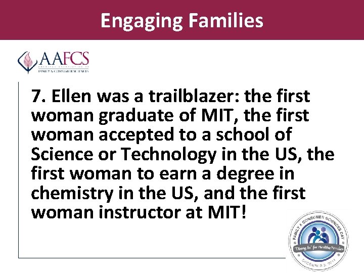Engaging Families 7. Ellen was a trailblazer: the first woman graduate of MIT, the