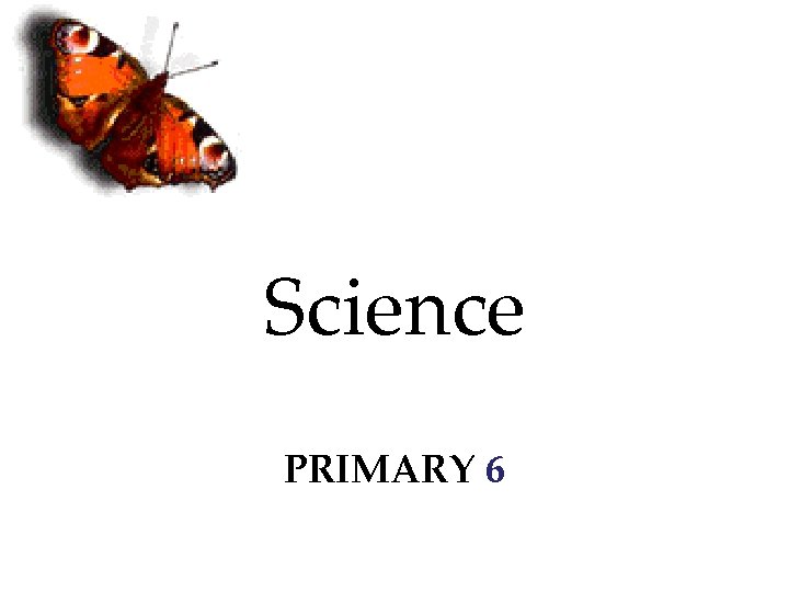 Science PRIMARY 6 