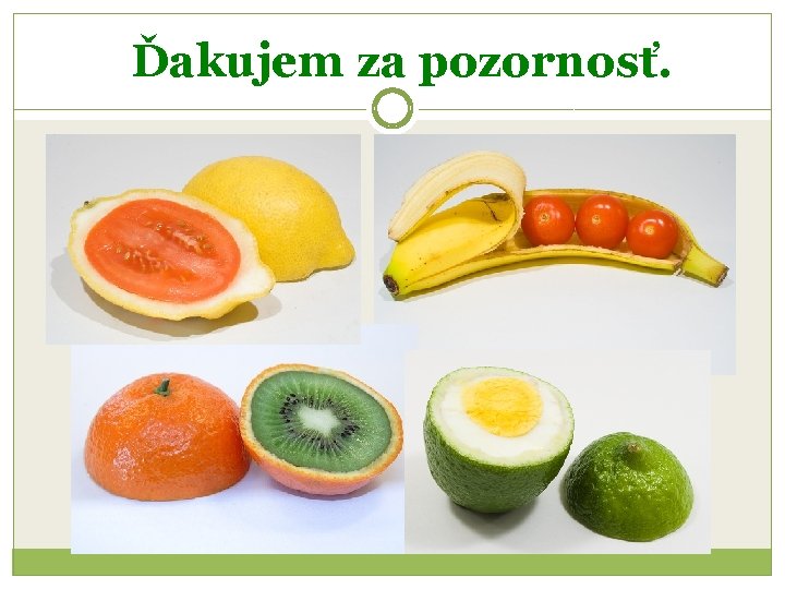 Ďakujem za pozornosť. 