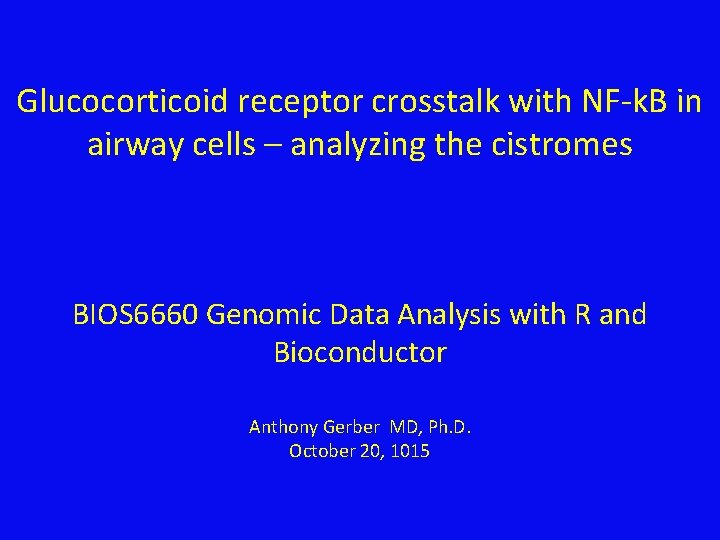 Glucocorticoid receptor crosstalk with NF-k. B in airway cells – analyzing the cistromes BIOS