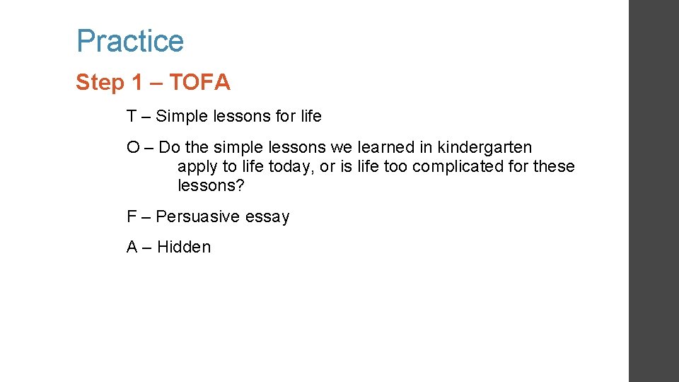 Practice Step 1 – TOFA T – Simple lessons for life O – Do Practice Step 1 – TOFA T – Simple lessons for life O – Do