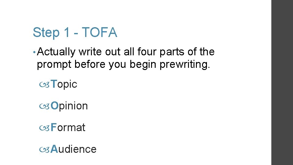 Step 1 - TOFA • Actually write out all four parts of the prompt Step 1 - TOFA • Actually write out all four parts of the prompt