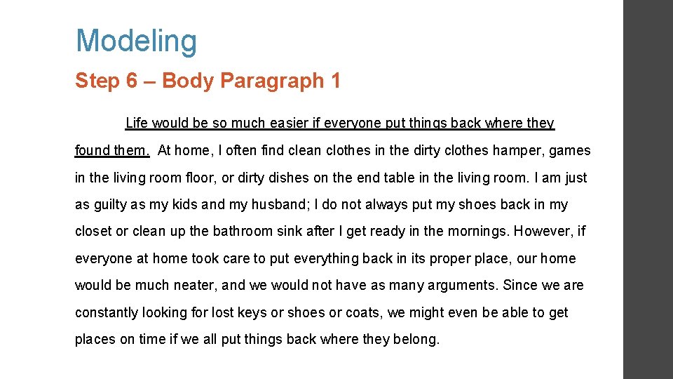 Modeling Step 6 – Body Paragraph 1 Life would be so much easier if Modeling Step 6 – Body Paragraph 1 Life would be so much easier if